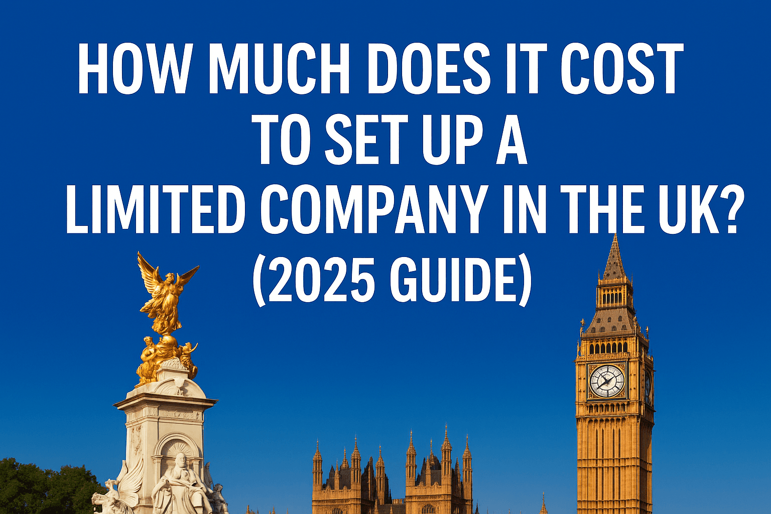 How Much Does It Cost to Set Up a Limited Company? (2025 Guide)